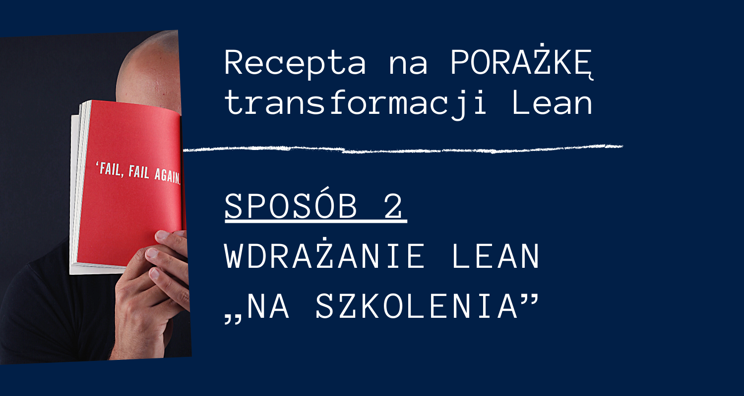 Autor: Remigiusz Horbal, Lean Enterprise Institute Polska